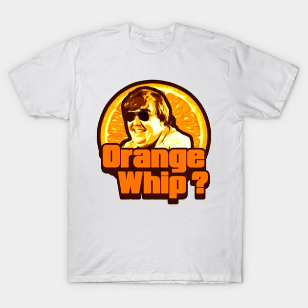 uncle buck orange whip retro art T-Shirt by LolitaGad